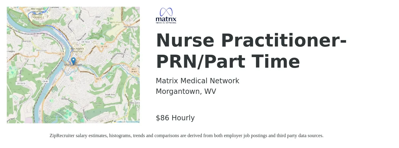 Matrix Medical Network job posting for a Nurse Practitioner- PRN/Part Time in Morgantown, WV with a salary of $90 Hourly with a map of Morgantown location.