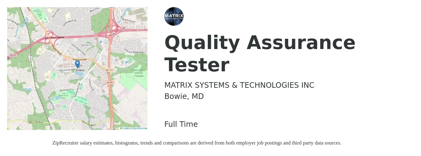 MATRIX SYSTEMS & TECHNOLOGIES INC job posting for a Quality Assurance Tester in Bowie, MD with a salary of $33 to $52 Hourly with a map of Bowie location.