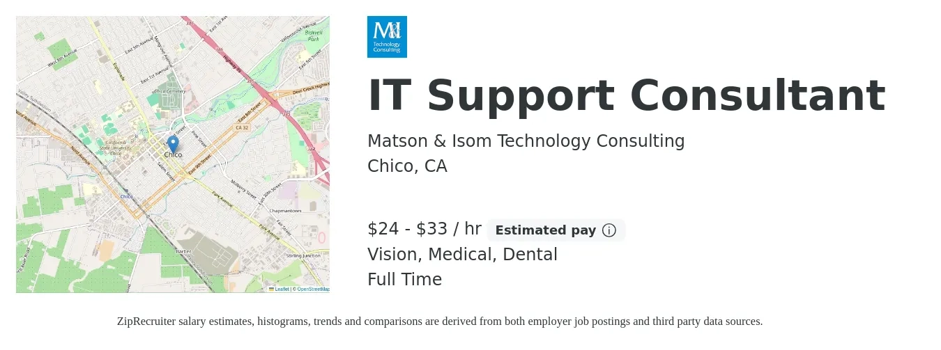 Matson & Isom Technology Consulting job posting for a IT Support Consultant in Chico, CA with a salary of $25 to $35 Hourly and benefits including dental, life_insurance, medical, retirement, and vision with a map of Chico location.