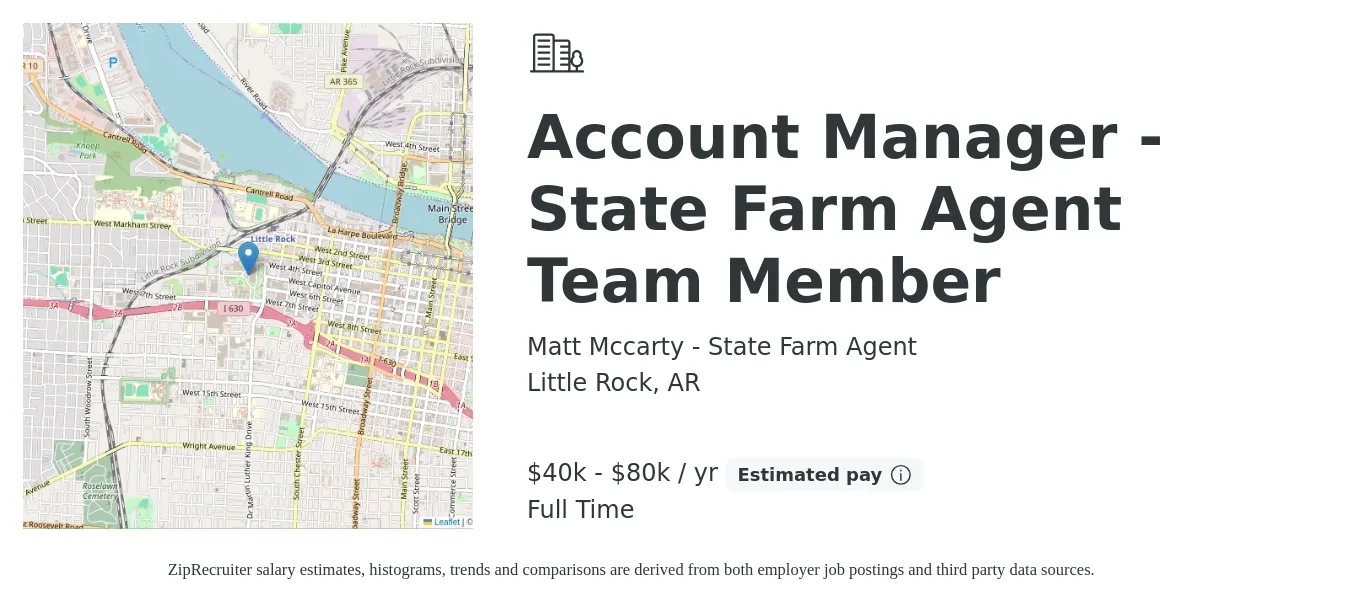 Matt Mccarty - State Farm Agent job posting for a Account Manager - State Farm Agent Team Member in Little Rock, AR with a salary of $40,000 to $80,000 Yearly with a map of Little Rock location.