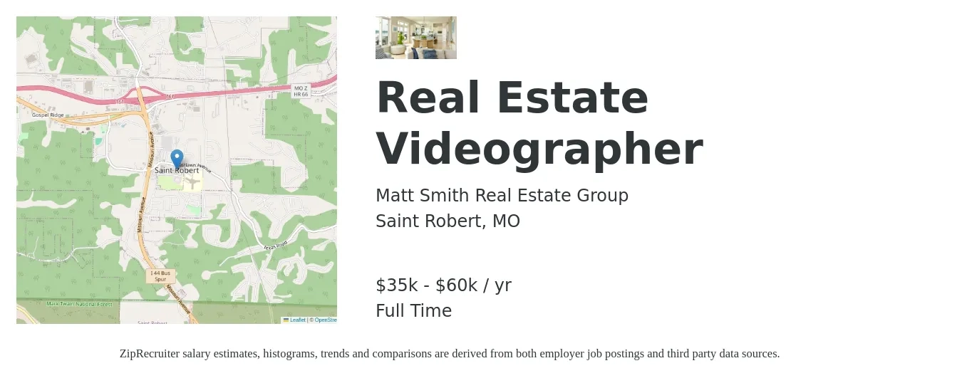 Matt Smith Real Estate Group job posting for a Real Estate Videographer in Saint Robert, MO with a salary of $35,000 to $60,000 Yearly with a map of Saint Robert location.