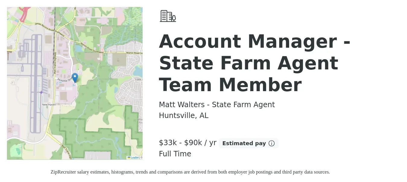 Matt Walters - State Farm Agent job posting for a Account Manager - State Farm Agent Team Member in Huntsville, AL with a salary of $33,000 to $90,000 Yearly with a map of Huntsville location.