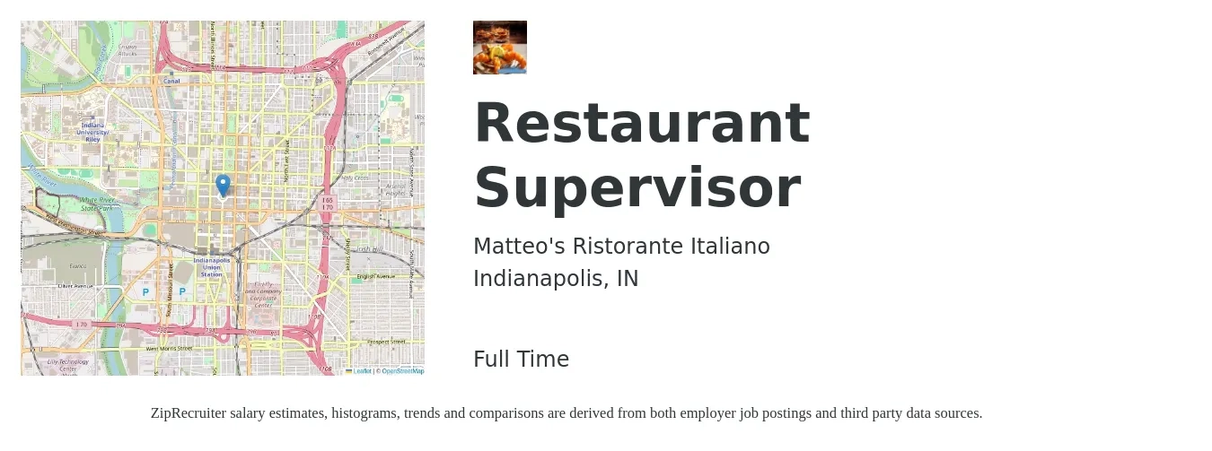 Matteo's Ristorante Italiano job posting for a Restaurant Supervisor in Indianapolis, IN with a salary of $43,000 to $60,600 Yearly with a map of Indianapolis location.