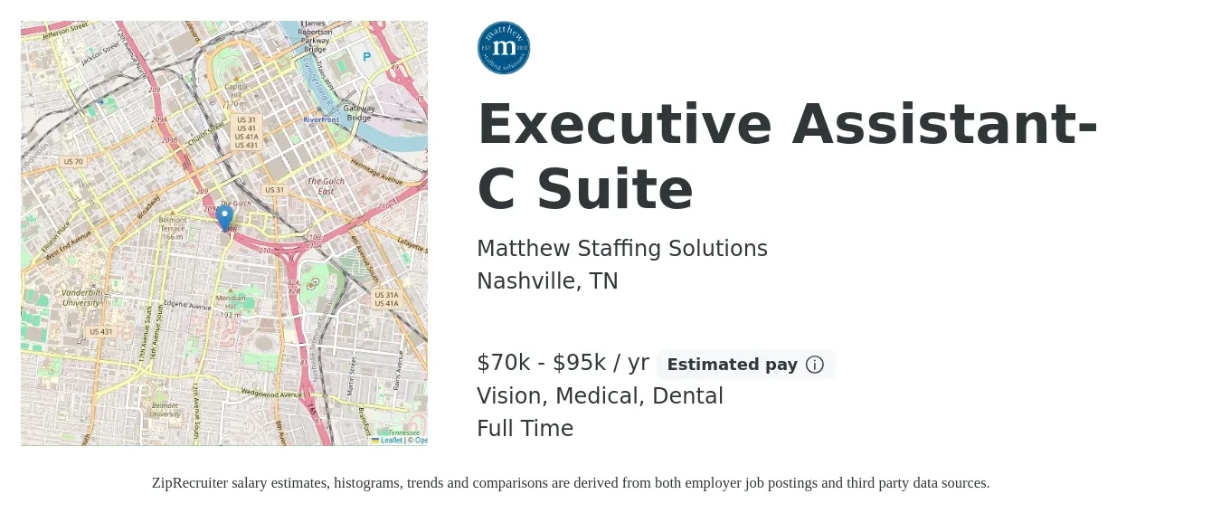 Matthew Staffing Solutions job posting for a Executive Assistant- C Suite in Nashville, TN with a salary of $70,000 to $95,000 Yearly and benefits including life_insurance, medical, pto, vision, and dental with a map of Nashville location.