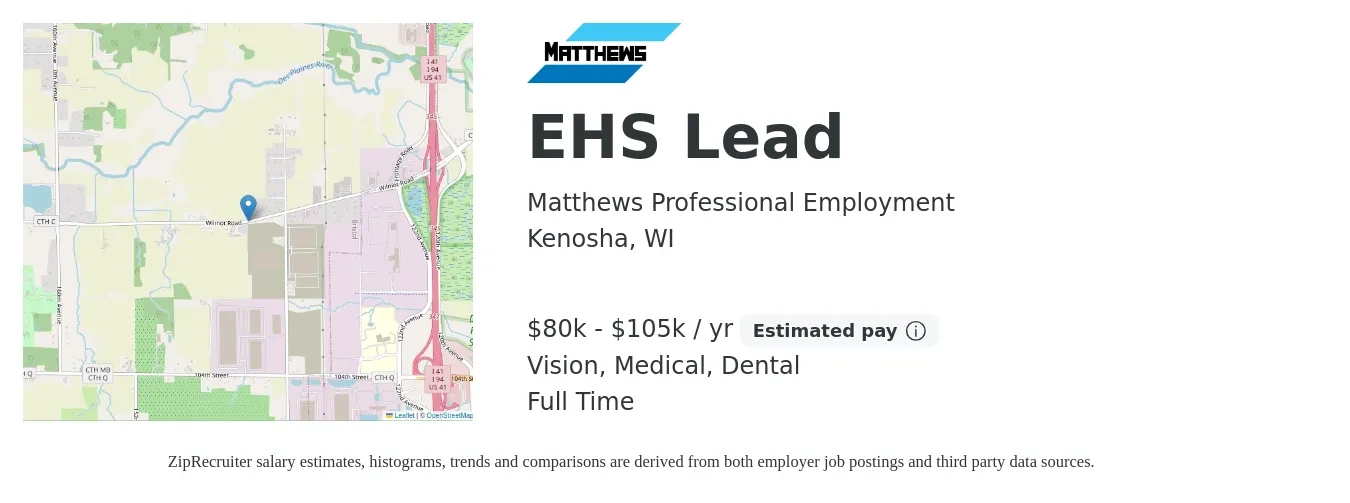 Matthews Professional Employment job posting for a EHS Lead in Kenosha, WI with a salary of $80,000 to $105,000 Yearly and benefits including retirement, vision, dental, life_insurance, and medical with a map of Kenosha location.