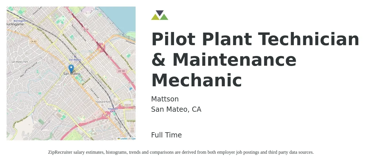 Mattson job posting for a Pilot Plant Technician & Maintenance Mechanic in San Mateo, CA with a salary of $55,000 to $85,000 Yearly with a map of San Mateo location.