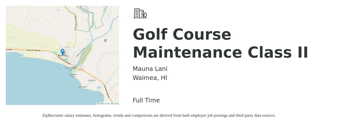 Mauna Lani job posting for a Golf Course Maintenance Class II in Waimea, HI with a salary of $21 Hourly with a map of Waimea location.