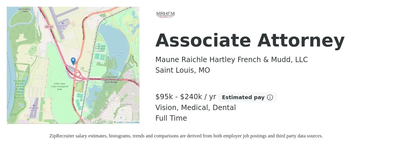 Maune Raichle Hartley French & Mudd, LLC job posting for a Associate Attorney in Saint Louis, MO with a salary of $95,000 to $165,000 Yearly and benefits including medical, pto, retirement, vision, dental, and life_insurance with a map of Saint Louis location.