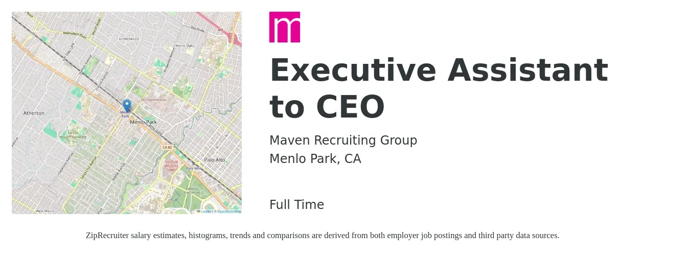 Maven Recruiting Group job posting for a Executive Assistant to CEO in Menlo Park, CA with a salary of $64,200 to $117,800 Yearly with a map of Menlo Park location.