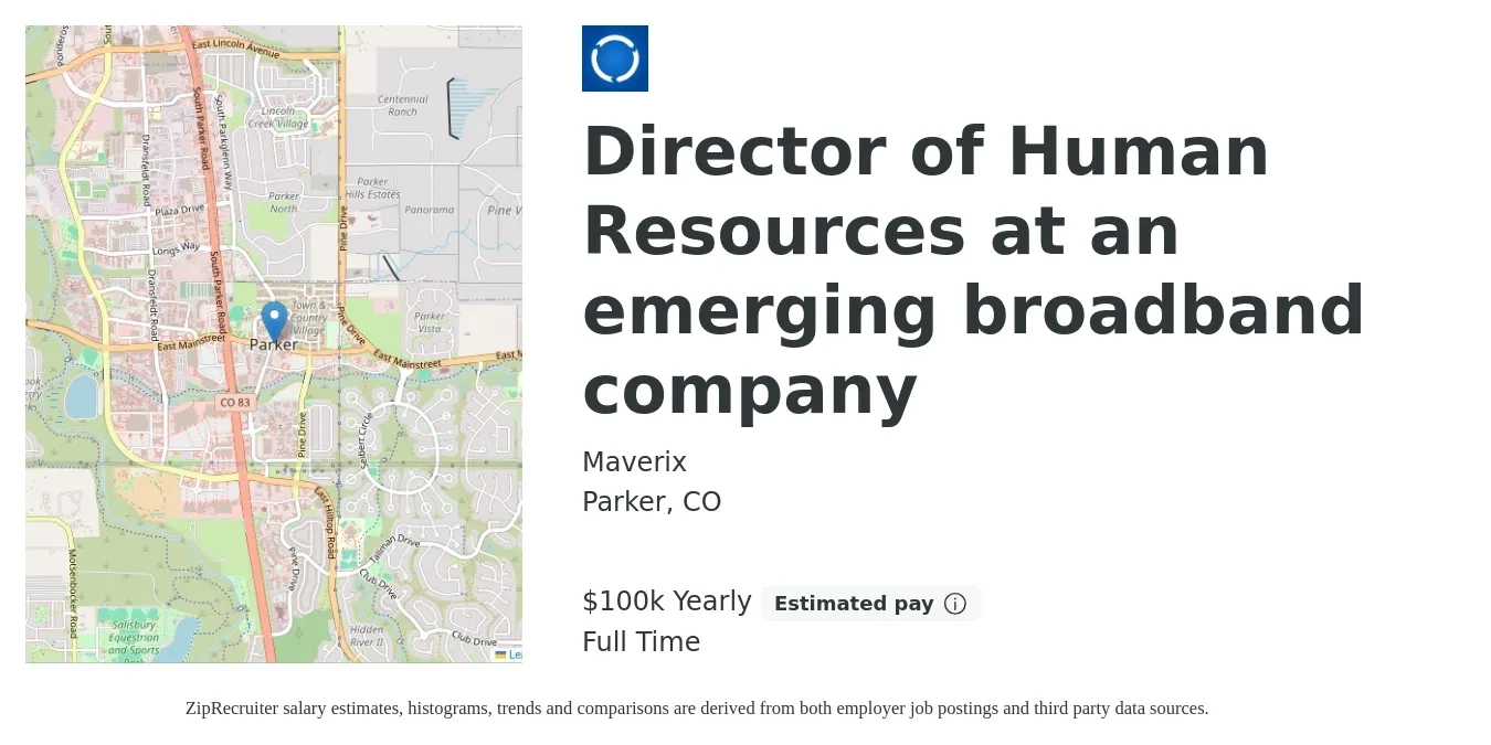 Maverix job posting for a Director of Human Resources at an emerging broadband company in Parker, CO with a salary of $100,000 Yearly with a map of Parker location.