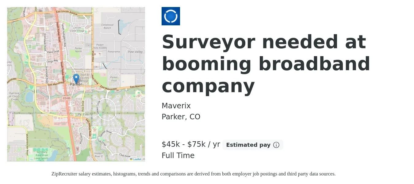 Maverix job posting for a Surveyor needed at booming broadband company in Parker, CO with a salary of $45,000 to $75,000 Yearly with a map of Parker location.