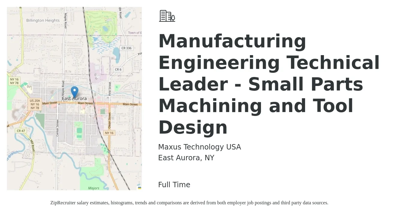 Maxus Technology USA job posting for a Manufacturing Engineering Technical Leader - Small Parts Machining and Tool Design in East Aurora, NY with a salary of $66,900 to $85,200 Yearly with a map of East Aurora location.