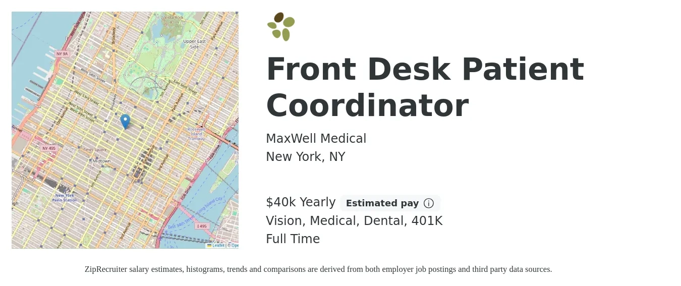 MaxWell Medical job posting for a Front Desk Patient Coordinator in New York, NY with a salary of $40,000 Yearly (plus commission) and benefits including 401k, dental, life_insurance, medical, and vision with a map of New York location.