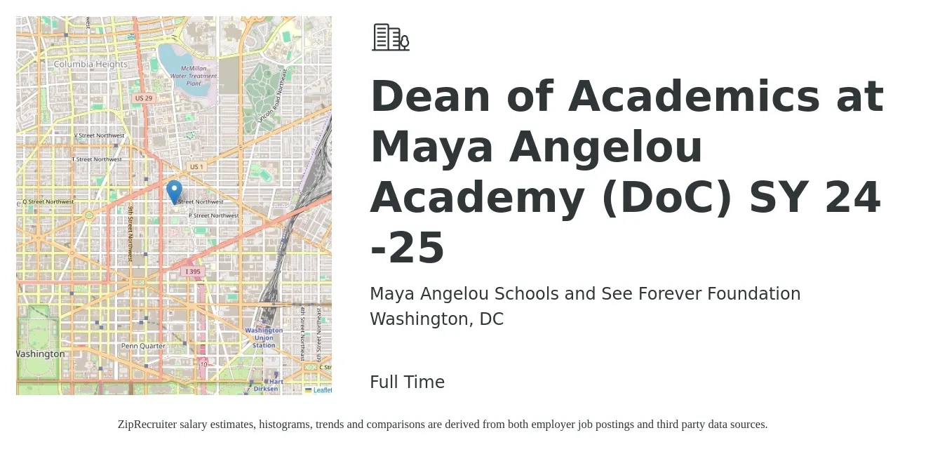 Maya Angelou Schools and See Forever Foundation job posting for a Dean of Academics at Maya Angelou Academy (DoC) SY 24 -25 in Washington, DC with a salary of $83,400 to $124,300 Yearly with a map of Washington location.