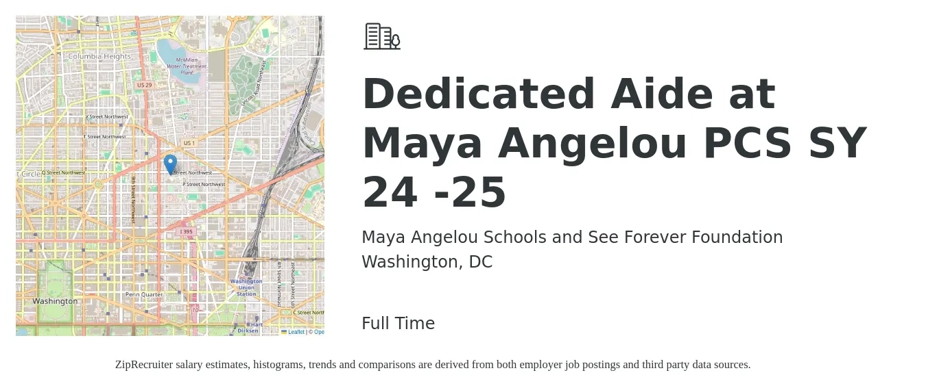 Maya Angelou Schools and See Forever Foundation job posting for a Dedicated Aide at Maya Angelou PCS SY 24 -25 in Washington, DC with a salary of $13 to $16 Hourly with a map of Washington location.