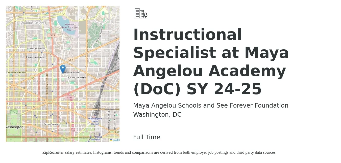 Maya Angelou Schools and See Forever Foundation job posting for a Instructional Specialist at Maya Angelou Academy (DoC) SY 24-25 in Washington, DC with a salary of $51,100 to $74,900 Yearly with a map of Washington location.