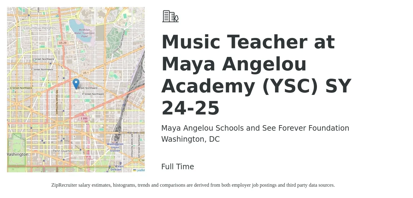Maya Angelou Schools and See Forever Foundation job posting for a Music Teacher at Maya Angelou Academy (YSC) SY 24-25 in Washington, DC with a salary of $48,600 to $68,000 Yearly with a map of Washington location.