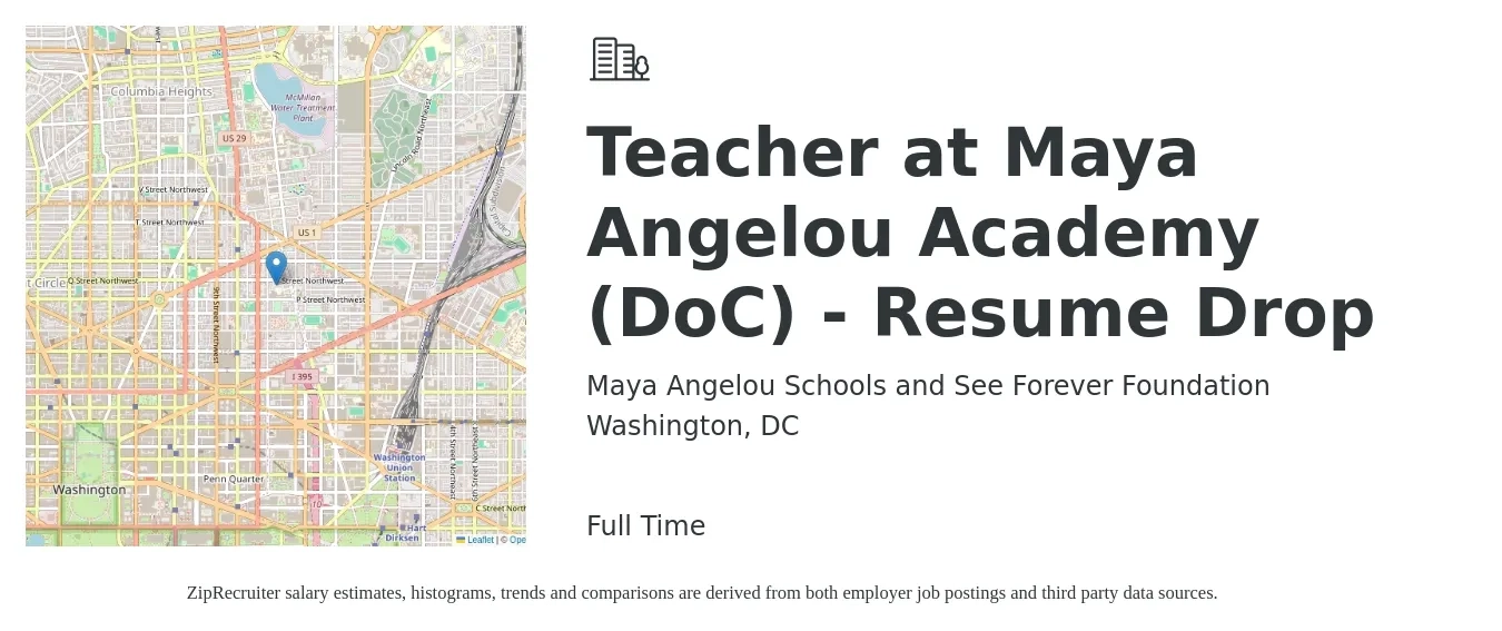 Maya Angelou Schools and See Forever Foundation job posting for a Teacher at Maya Angelou Academy (DoC) - Resume Drop in Washington, DC with a salary of $44,300 to $59,000 Yearly with a map of Washington location.