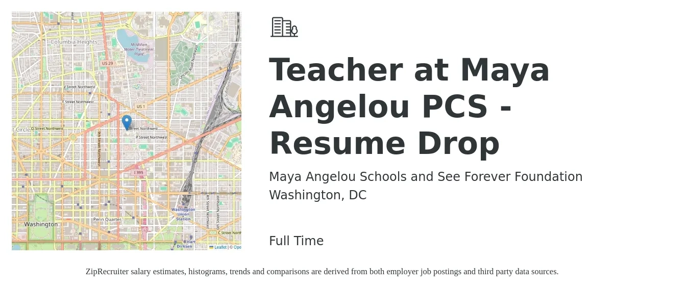 Maya Angelou Schools and See Forever Foundation job posting for a Teacher at Maya Angelou PCS - Resume Drop in Washington, DC with a salary of $46,900 to $62,100 Yearly with a map of Washington location.