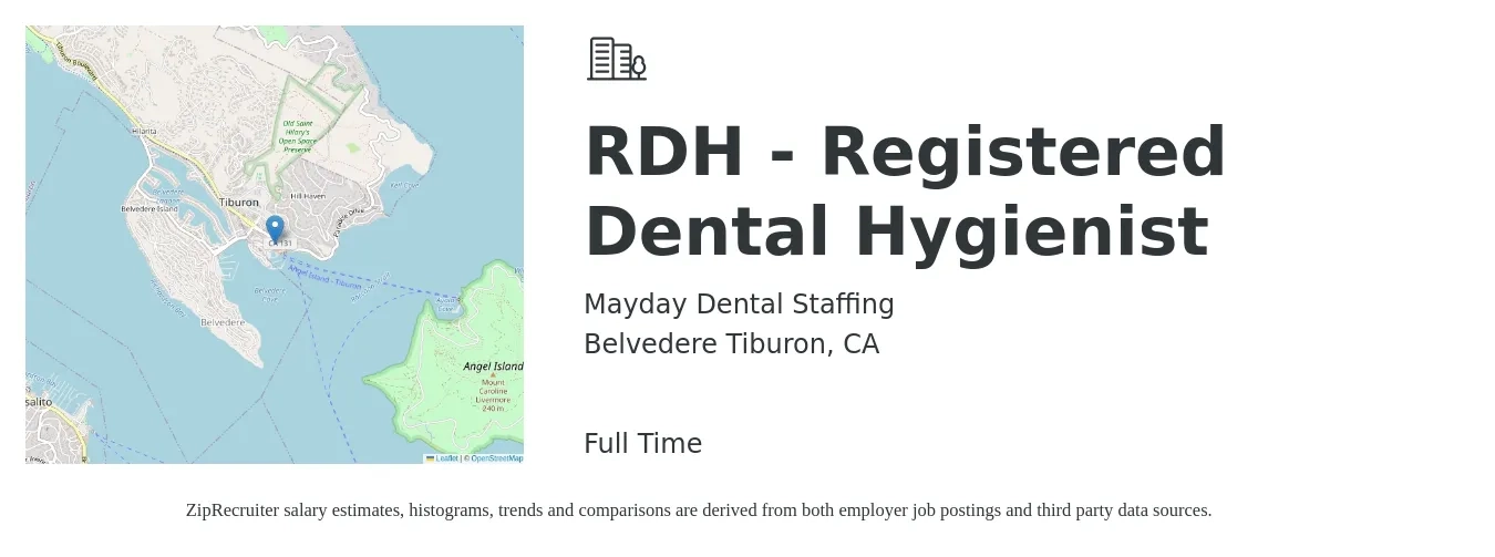 Mayday Dental Staffing job posting for a RDH - Registered Dental Hygienist in Belvedere Tiburon, CA with a salary of $46 to $57 Hourly with a map of Belvedere Tiburon location.