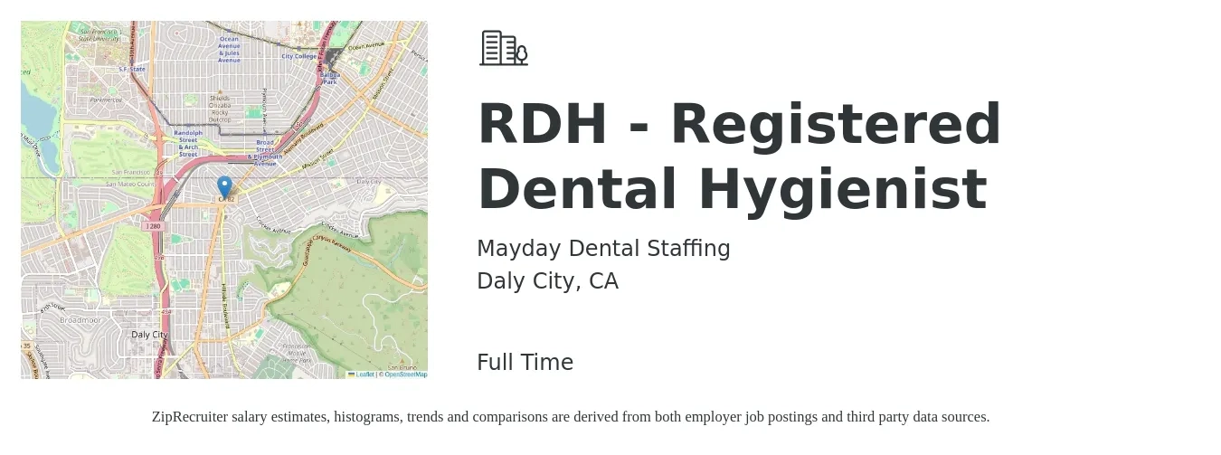 Mayday Dental Staffing job posting for a RDH - Registered Dental Hygienist in Daly City, CA with a salary of $46 to $58 Hourly with a map of Daly City location.