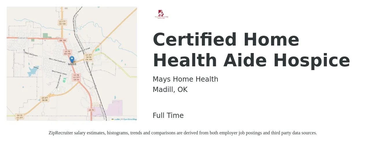Mays Home Health job posting for a Certified Home Health Aide Hospice in Madill, OK with a salary of $14 to $17 Hourly with a map of Madill location.