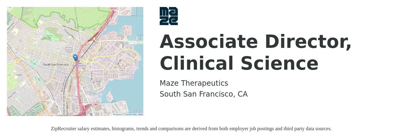 Maze Therapeutics job posting for a Associate Director, Clinical Science in South San Francisco, CA with a salary of $26 to $52 Hourly with a map of South San Francisco location.