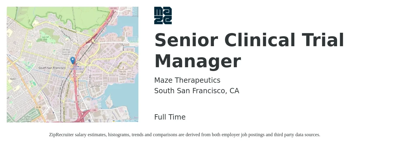 Maze Therapeutics job posting for a Senior Clinical Trial Manager in South San Francisco, CA with a salary of $102,100 to $188,700 Yearly with a map of South San Francisco location.