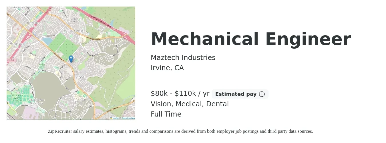 Maztech Industries job posting for a Mechanical Engineer in Irvine, CA with a salary of $80,000 to $110,000 Yearly and benefits including pto, retirement, vision, dental, life_insurance, and medical with a map of Irvine location.