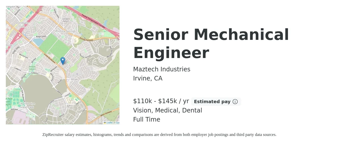 Maztech Industries job posting for a Senior Mechanical Engineer in Irvine, CA with a salary of $110,000 to $145,000 Yearly and benefits including dental, life_insurance, medical, pto, retirement, and vision with a map of Irvine location.