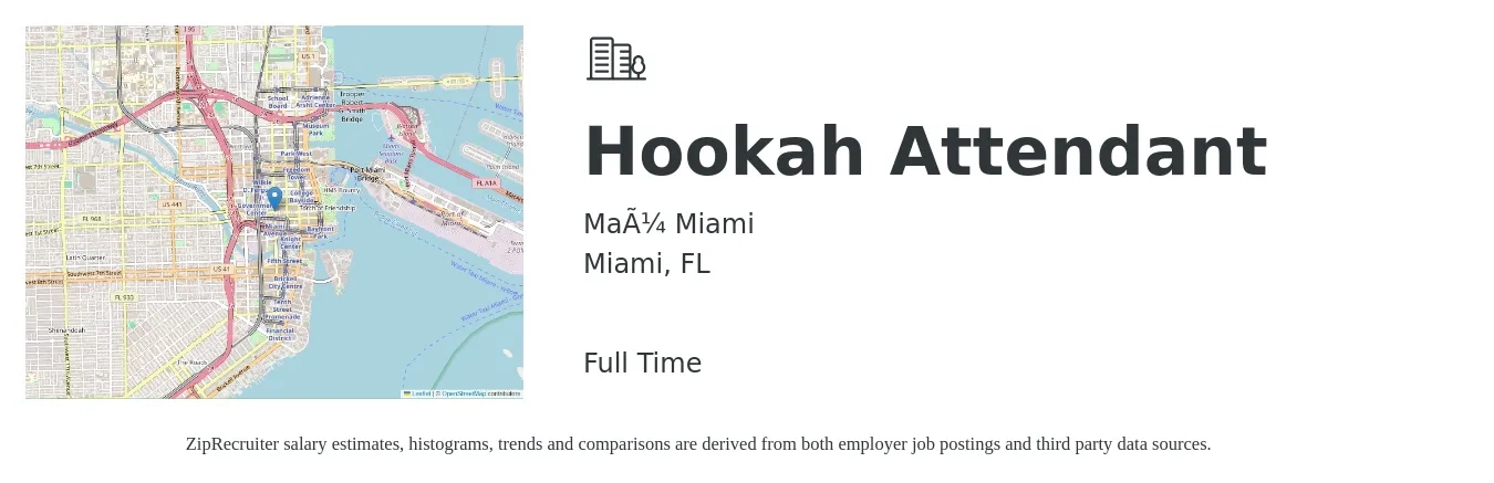 Maü Miami job posting for a Hookah Attendant in Miami, FL with a salary of $15 to $20 Hourly with a map of Miami location.