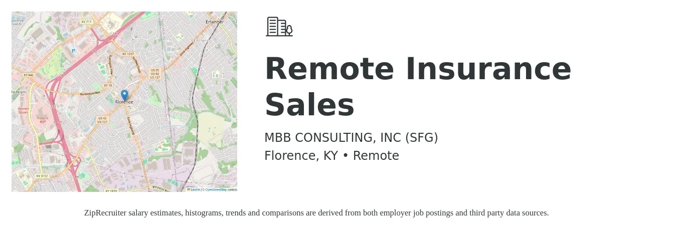 MBB CONSULTING, INC (SFG) job posting for a Remote Insurance Sales in Florence, KY with a salary of $500 to $800 Weekly with a map of Florence location.