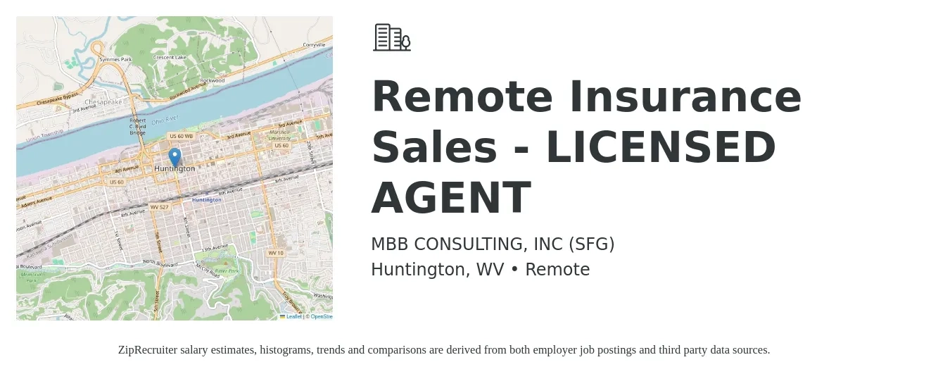MBB CONSULTING, INC (SFG) job posting for a Remote Insurance Sales - LICENSED AGENT in Huntington, WV with a salary of $500 to $800 Weekly with a map of Huntington location.