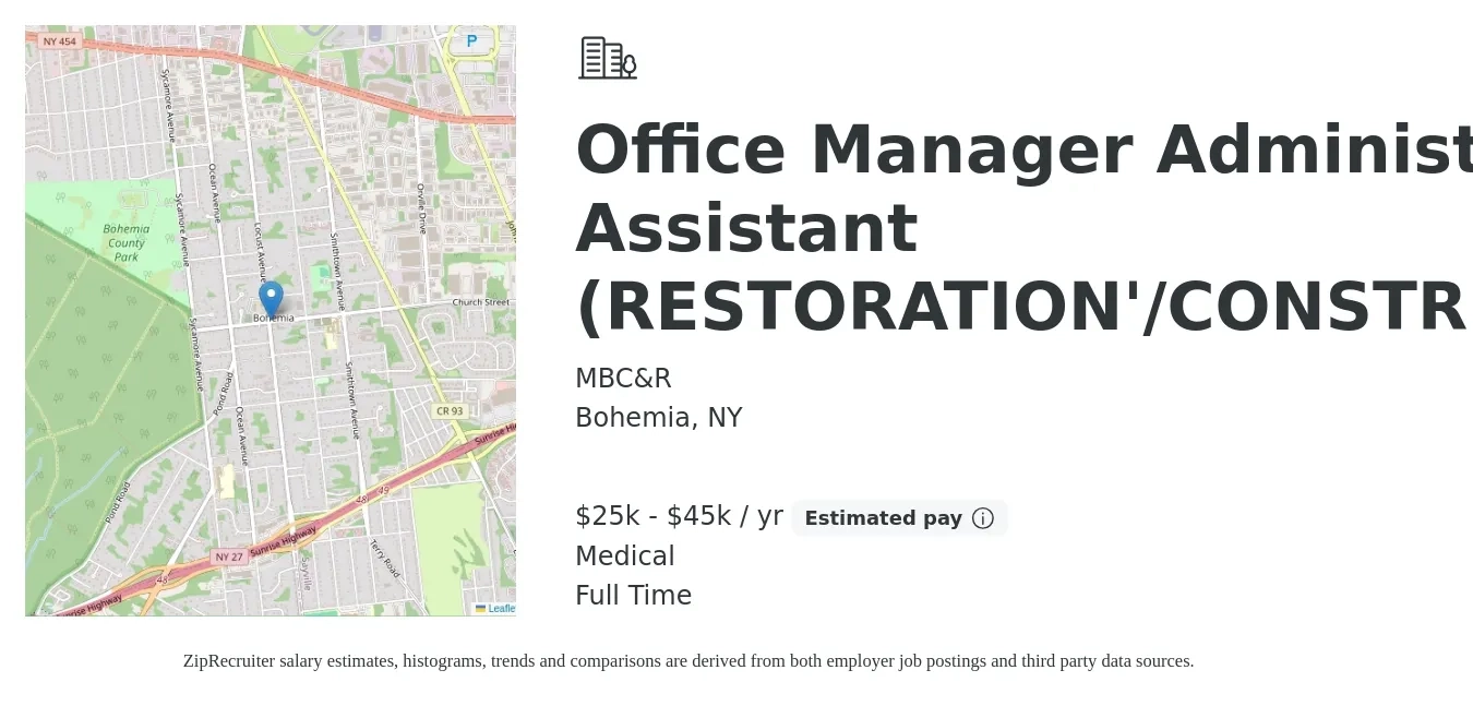 MBC&R job posting for a Office Manager Administrative Assistant (RESTORATION'/CONSTRUCTION) in Bohemia, NY with a salary of $25,000 to $45,000 Yearly (plus commission) and benefits including medical with a map of Bohemia location.