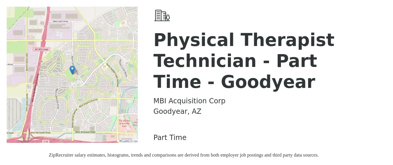 MBI Acquisition Corp job posting for a Physical Therapist Technician - Part Time - Goodyear in Goodyear, AZ with a salary of $14 to $16 Hourly with a map of Goodyear location.