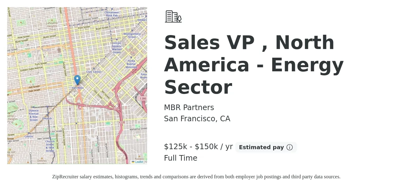 MBR Partners job posting for a Sales VP , North America - Energy Sector in San Francisco, CA with a salary of $125,000 to $150,000 Yearly with a map of San Francisco location.