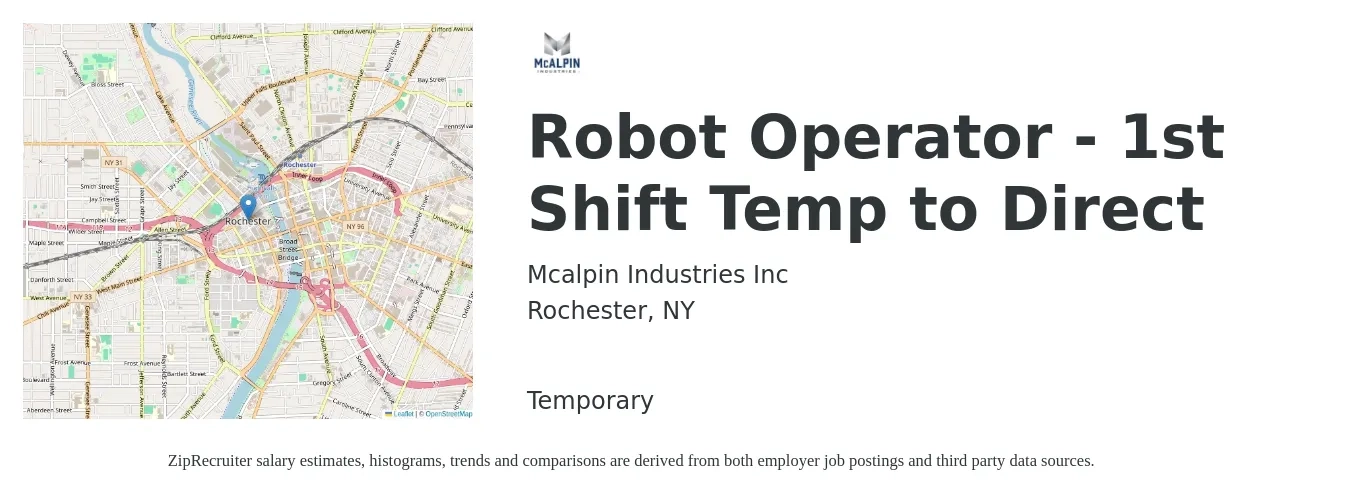 Mcalpin Industries Inc job posting for a Robot Operator - 1st Shift Temp to Direct in Rochester, NY with a salary of $17 to $21 Hourly with a map of Rochester location.