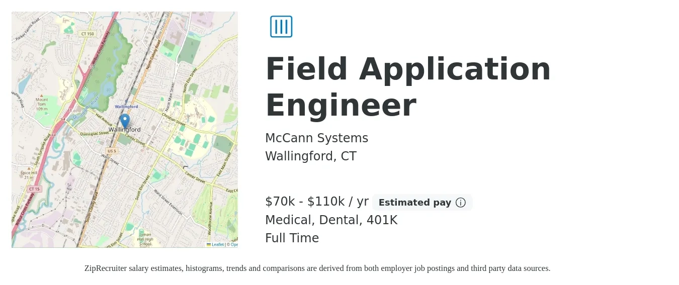 McCann Systems job posting for a Field Application Engineer in Wallingford, CT with a salary of $70,000 to $110,000 Yearly and benefits including life_insurance, medical, 401k, and dental with a map of Wallingford location.