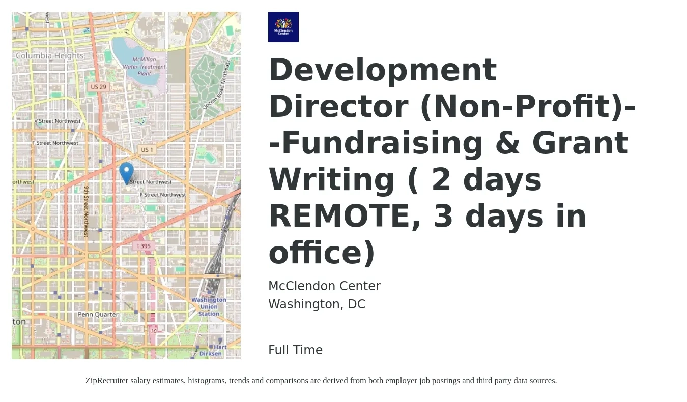 McClendon Center job posting for a Development Director (Non-Profit)--Fundraising & Grant Writing ( 2 days REMOTE, 3 days in office) in Washington, DC with a salary of $79,300 to $122,900 Yearly with a map of Washington location.