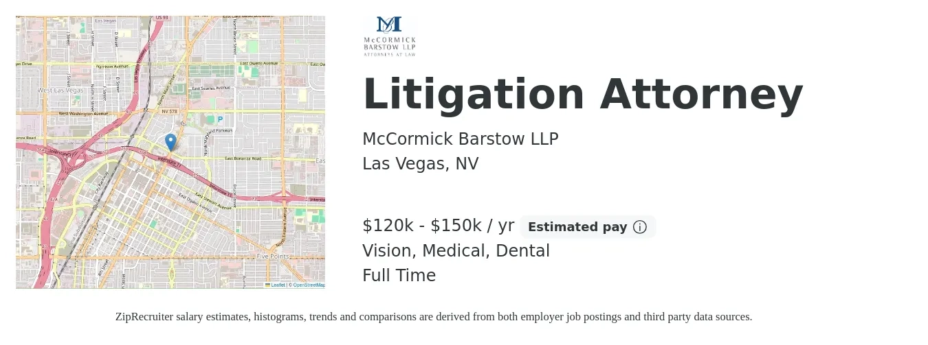 McCormick Barstow LLP job posting for a Litigation Attorney in Las Vegas, NV with a salary of $120,000 to $150,000 Yearly and benefits including pto, retirement, vision, dental, life_insurance, and medical with a map of Las Vegas location.