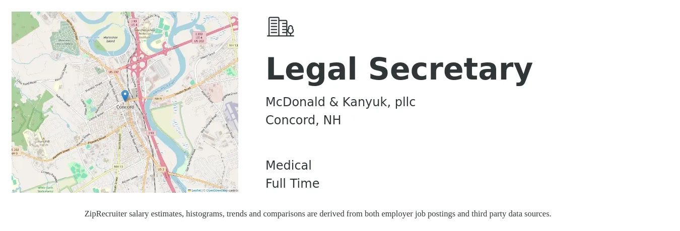 McDonald & Kanyuk, pllc job posting for a Legal Secretary in Concord, NH with a salary of $44,300 to $60,400 Yearly and benefits including medical, pto, retirement, and life_insurance with a map of Concord location.
