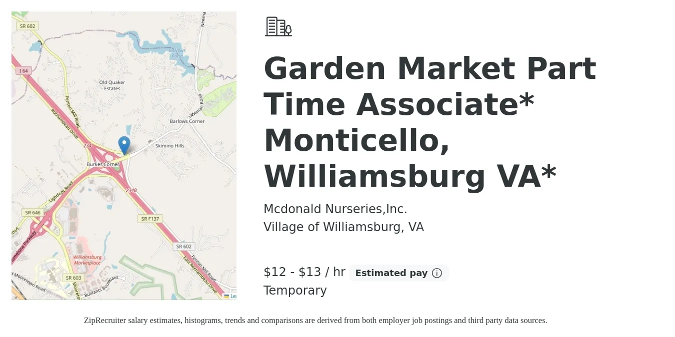 Mcdonald Nurseries,Inc. job posting for a Garden Market Part Time Associate* Monticello, Williamsburg VA* in Village of Williamsburg, VA with a salary of $13 to $14 Hourly with a map of Village of Williamsburg location.