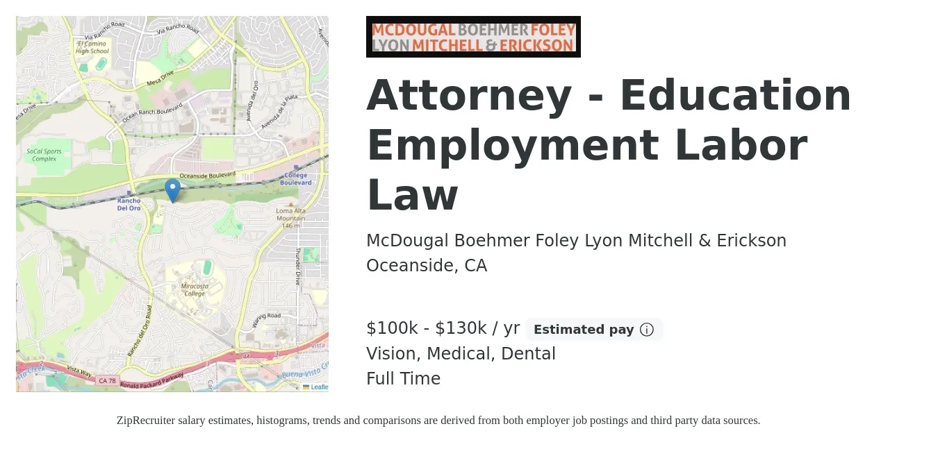 McDougal Boehmer Foley Lyon Mitchell & Erickson job posting for a Attorney - Education Employment Labor Law in Oceanside, CA with a salary of $100,000 to $130,000 Yearly and benefits including retirement, vision, dental, and medical with a map of Oceanside location.