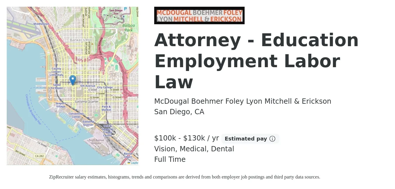 McDougal Boehmer Foley Lyon Mitchell & Erickson job posting for a Attorney - Education Employment Labor Law in San Diego, CA with a salary of $100,000 to $130,000 Yearly and benefits including vision, dental, medical, and retirement with a map of San Diego location.