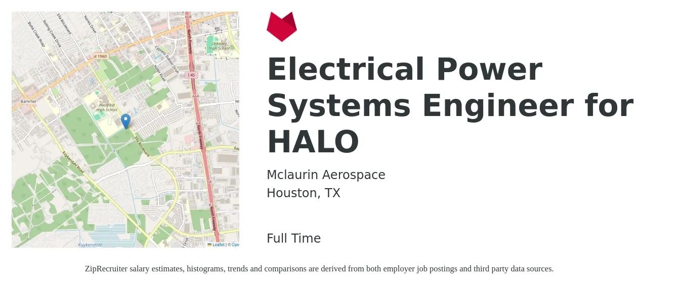 Mclaurin Aerospace job posting for a Electrical Power Systems Engineer for HALO in Houston, TX with a salary of $64,400 to $116,500 Yearly with a map of Houston location.