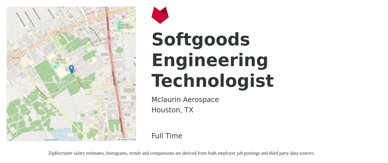 Mclaurin Aerospace job posting for a Softgoods Engineering Technologist in Houston, TX with a salary of $25 to $38 Hourly with a map of Houston location.