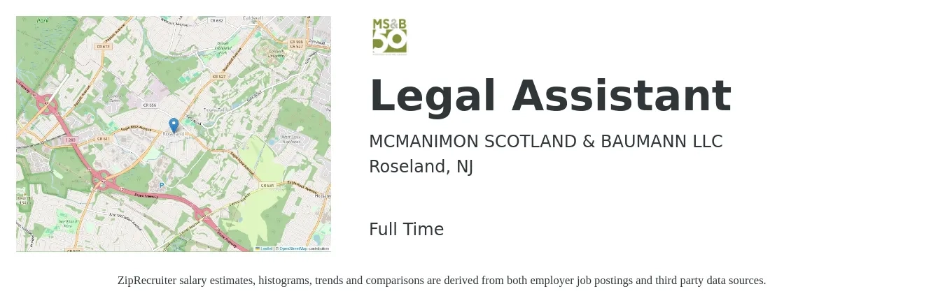 MCMANIMON SCOTLAND & BAUMANN LLC job posting for a Legal Assistant in Roseland, NJ with a salary of $41,000 to $59,300 Yearly with a map of Roseland location.