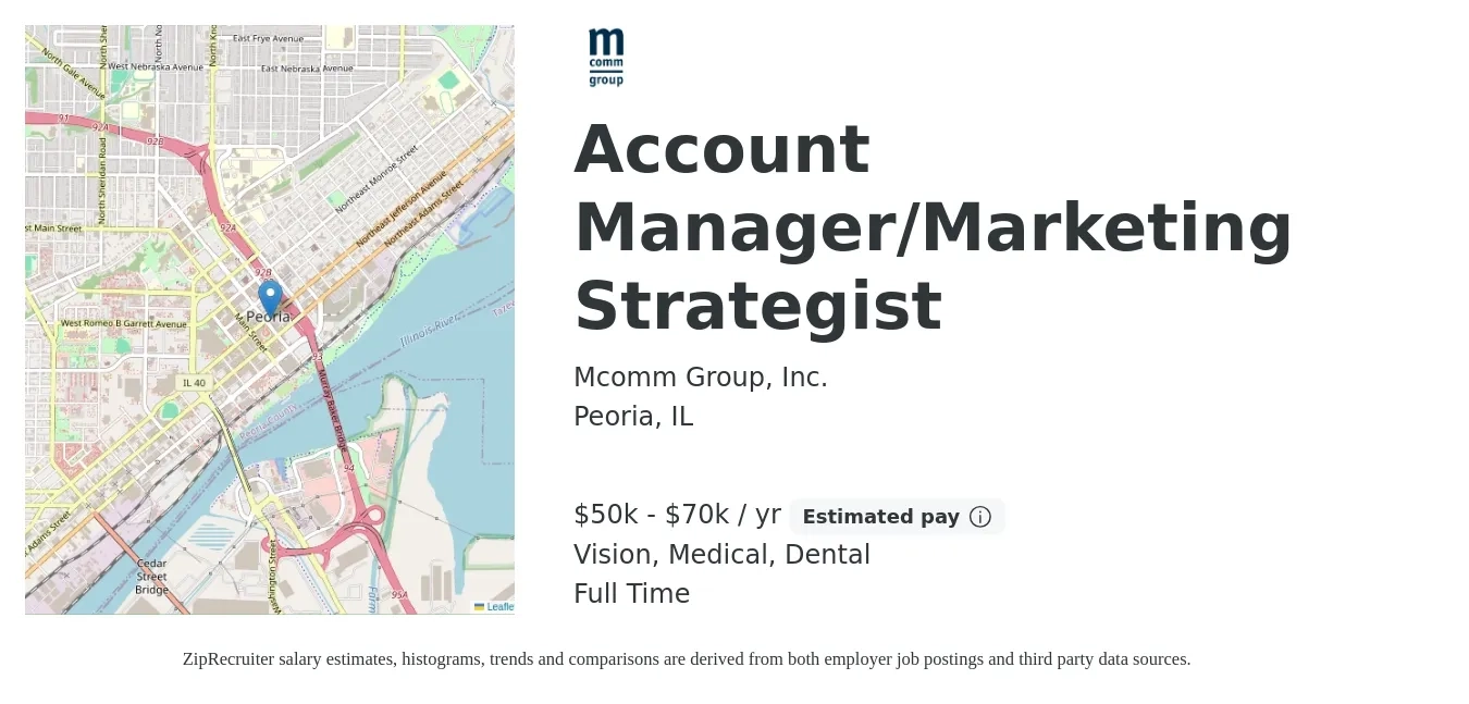 Mcomm Group, Inc. job posting for a Account Manager/Marketing Strategist in Peoria, IL with a salary of $50,000 to $70,000 Yearly and benefits including retirement, vision, dental, life_insurance, and medical with a map of Peoria location.