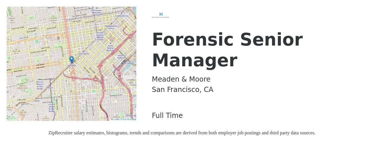 Meaden & Moore job posting for a Forensic Senior Manager in San Francisco, CA with a salary of $106,600 to $157,900 Yearly with a map of San Francisco location.