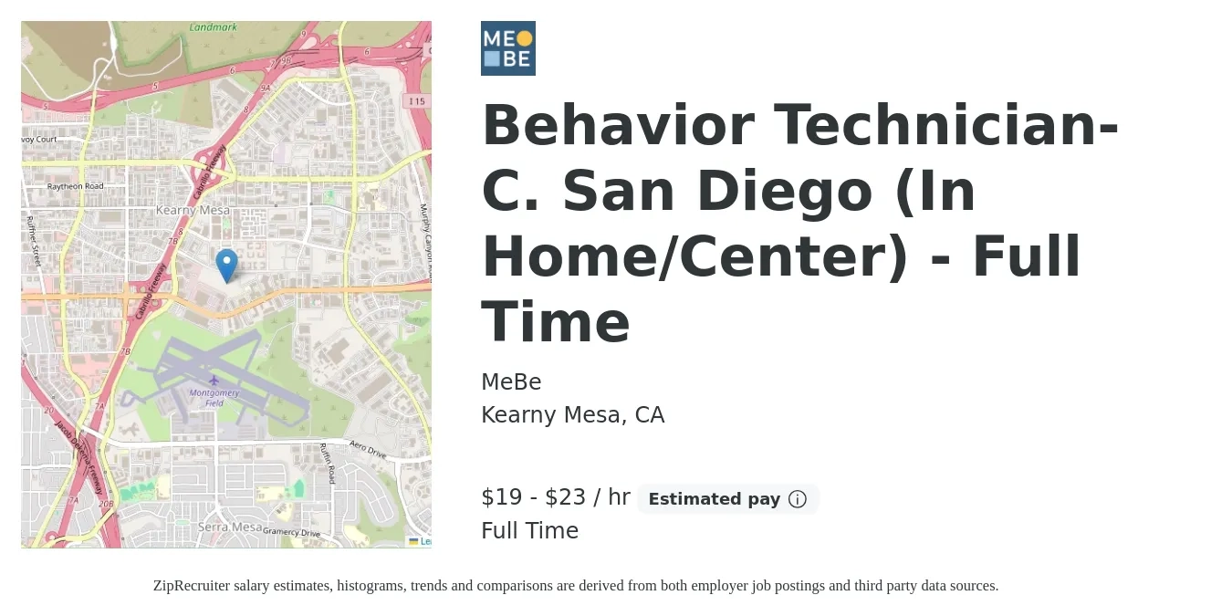 MeBe job posting for a Behavior Technician- C. San Diego (In Home/Center) - Full Time in Kearny Mesa, CA with a salary of $20 to $24 Hourly with a map of Kearny Mesa location.